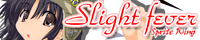 Slight fever ����Ǯ��