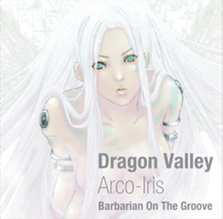 Dragon Valley - Arco-Iris - <龍谷の虹>のジャケット