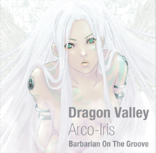 Dragon Valley - Arco-Iris -　＜龍谷の虹＞のジャケット