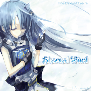 Rebreathe V -Blessed Wind-のジャケット