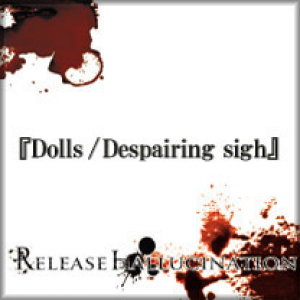 Dolls/Despairing sighのジャケット